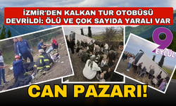 İzmir'den kalkan tur otobüsü devrildi: Ölü ve çok sayıda yaralı var