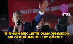 Özgür Özel: “Bir gün Meclis’te olmadığımızda ne olduğunu millet gördü”