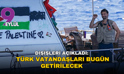 Dışişleri’nden Sumud Filosu açıklaması: Türk vatandaşları uçakla getirilecek