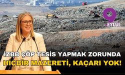 Çankırı: İzBB çöp tesis yapmak zorunda, hiçbir mazereti, kaçarı yok!
