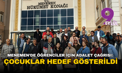Menemen’de öğrenciler için adalet çağrısı: Çocuklar hedef gösterildi