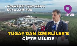 Tugay'dan İzmirliler'e çifte müjde: Suya zam yok, dev tesisin kapasitesi üç kat arttı