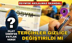ÖSYM’de akılalmaz skandal: Tercihler gizlice değiştirildi, öğrenciler mağdur!