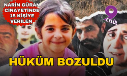 Narin Güran cinayetinde 15 kişiye verilen hüküm bozuldu