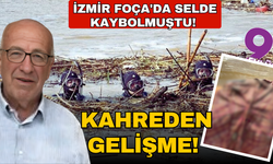 İzmir Foça'da selde kaybolmuştu! Bülent Kaptanoğlu'nun gömleği bulundu