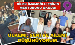 Dilek İmamoğlu, eşinin mektubunu okudu: Ülkemi, seni ve çocuklarımı düşünüyorum