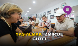 Yaş almak İzmir’de güzel