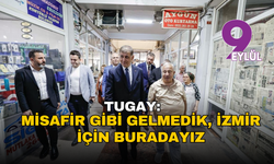 Başkan Tugay: “Misafir gibi gelmedik, İzmir için buradayız”
