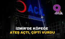 İzmir’de köpeğe ateş açtı, çifti vurdu: 1 ölü, 1 yaralı