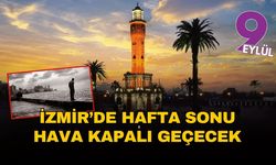 İzmir’de kapalı bir hafta sonu