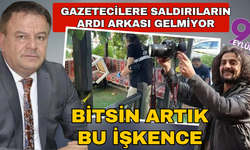 Gazetecilere saldırıların ardı arkası kesilmiyor