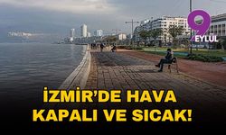 İzmir'de hava kaç derece? Bugün İzmir'de hava nasıl olacak? Hava durumu tahminleri İzmir