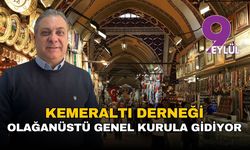 Kemeraltı Esnaf Derneği olağanüstü genel kurul kararı aldı