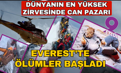 Everest Dağı’nda ölümler başladı