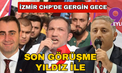 İzmir CHP'de sular durulmuyor... En son görüşme Yıldız ile