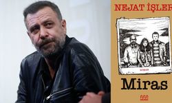 Nejat İşler’den yeni roman: “Miras”