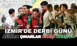 İzmir'de derbi günü: Asrılık çınarlar karşı karşıya
