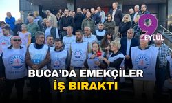 Buca'da emekçiler iş bıraktı