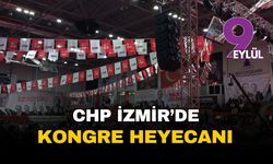 CHP İzmir'de kongre heyecanı: Sitem ve sloganlar bir arada