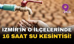 İzmir Karşıyaka ve Çiğli'de 16 saatlik su kesintisi: Ana isale hattında arıza yaşandı!