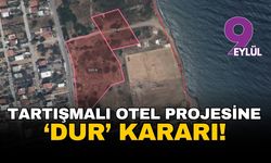 İzmir Urla’nın tartışmalı otel projesine ‘dur’ denildi: Techno Otel projesi resmen iptal edildi