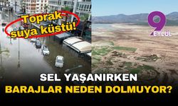 Toprak suya küstü: İzmir'de seller yaşanırken barajlar neden boş kalıyor?