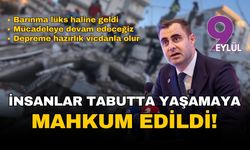 CHP İzmir İl Başkanı Güç: İnsanlar tabutta yaşamaya mahkum edildi