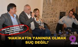 İzmir'de özgür bir ülke ve bağımsız medya yolunda mücadele buluşması: "Hakikatin yanında olmak suç değil"