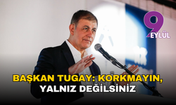 Tugay’ın 25 Kasım mesajı: 'Bu mücadele susmayı reddedenlerin mücadelesidir'