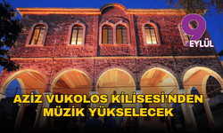 Aziz Vukolos Kilisesi’nden müzik yükselecek