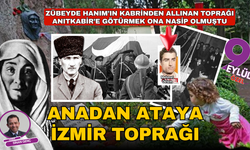 Mustafa Kemal Atatürk'ün kabrindeki İzmir toprağının hikayesi