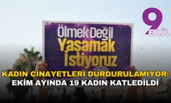 Kadın cinayetleri durdurulamıyor: Ekim ayında 19 kadın katledildi