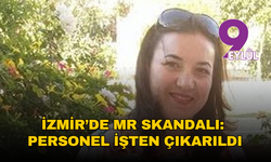 İzmir’de MR skandalı: Personel işten çıkarıldı