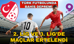 Türk futbolunda bahis depremi! 2. Lig ve 3. Lig maçları ertelendi