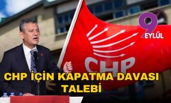 Başsavcılık'tan CHP için kapatma davası talebi