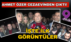 Ahmet Özer cezaevinden çıktı! İşte ilk görüntüler... Dikkat çeken açıklamalar...