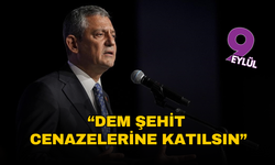 Özgür Özel’den dikkat çeken çağrı: “DEM temsilcileri şehit cenazelerine katılsın”