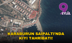 Karaburun Saipaltı’nda kıyı tahribatı!