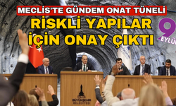 Meclis'te gündem Onat Tüneli: Riskli yapılar için Büyükşehir formülü!