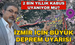 Korkutan uyarı! İzmir’de büyük deprem tehlikesi!