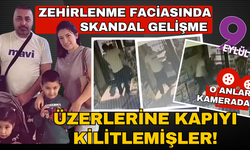 Zehirlenme faciasında yeni gelişme! Görüntüler ortaya çıktı