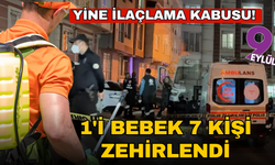 Yine ilaçlama kabusu! 1'i bebek 7 kişi zehirlendi