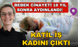 Bebek cinayeti 18 yıl sonra aydınlandı! Katil iş kadını çıktı...