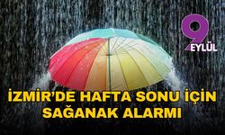 İzmir’de hafta sonu için sağanak alarmı: İlçeler yağışlı havaya hazırlanıyor