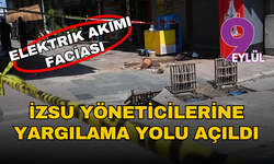Elektrik akımı faciası: İZSU yöneticilerine yargılama yolu açıldı