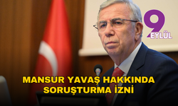 Mansur Yavaş hakkında soruşturma izni