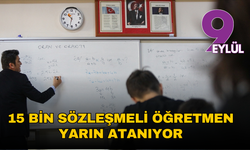 15 bin sözleşmeli öğretmen yarın atanıyor
