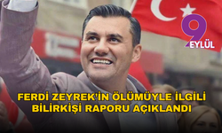Ferdi Zeyrek’in ölümüyle ilgili bilirkişi raporu açıklandı