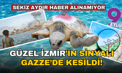 Güzel İzmir’in sinyali Gazze’de kesildi