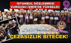 İstanbul Sözleşmesi vurgusu İzmir’de yükseldi: “Cezasızlık bitecek!”